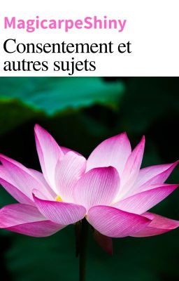 Consentement et autres sujets