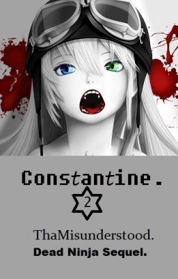 Constantine. <Dead Ninja Sequel> (Oh Hold)