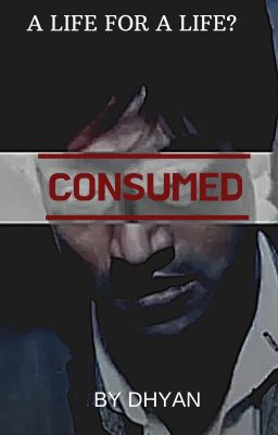 CONSUMED - An Aditya Hooda AU