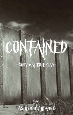 Contained- Survival RolePlay. 