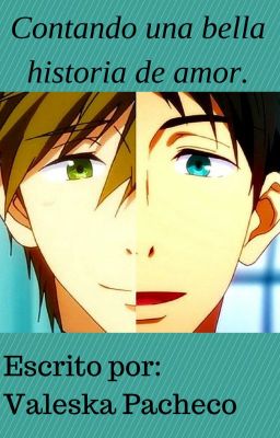 Contando una bella historia de amor.(SouMako)