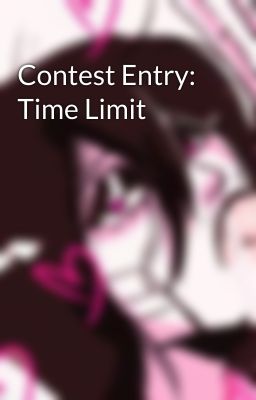 Contest Entry: Time Limit