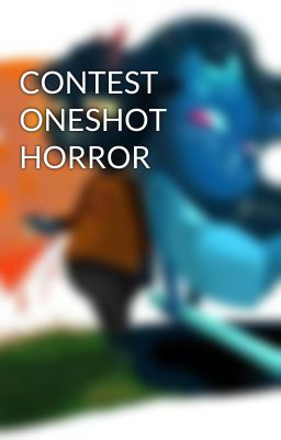 CONTEST  ONESHOT HORROR