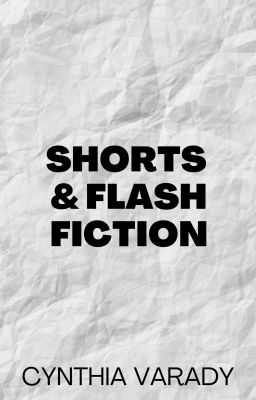 Contest Shorts and Flash Fiction