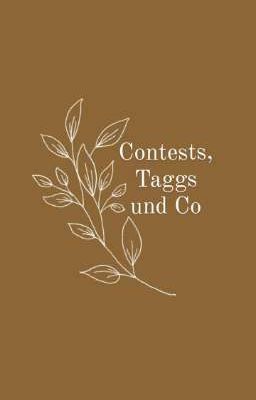 Contest, Taggs und Co 