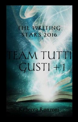 [Contest] The Writing Stars 2016 || Tutti I Gusti + 1 || Seconda Classificata