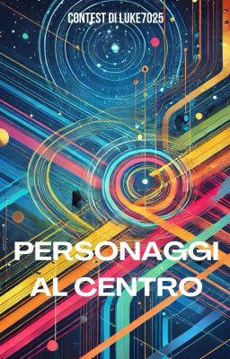 CONTEST WATTPAD PERSONAGGI AL CENTRO