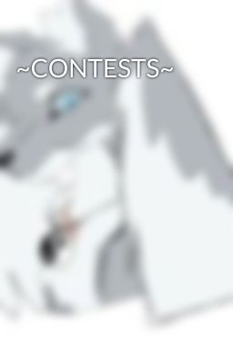 ~CONTESTS~