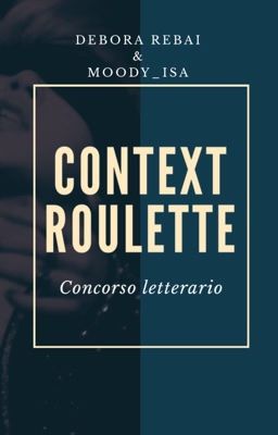 Context Roulette - {Concorso Letterario}