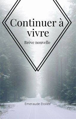 Continuer à vivre