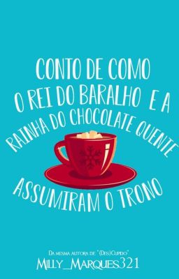 Conto de como o rei do baralho e a rainha do chocolate quente assumiram o trono