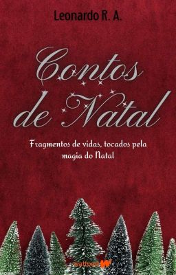 Contos de Natal:  Fragmentos de vidas, tocados pela magia do Natal