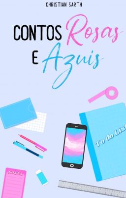 ⚧ | Contos Rosas E Azuis