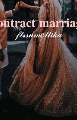 Contract Marriage (𝒻𝓉.𝓈𝓊𝓂𝑒𝓁𝓁𝒾𝓀𝒶  )