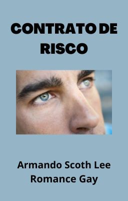 CONTRATO DE RISCO-Armando Scoth Lee-romance gay