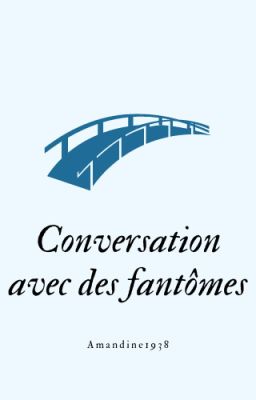 Conversation avec des fantômes