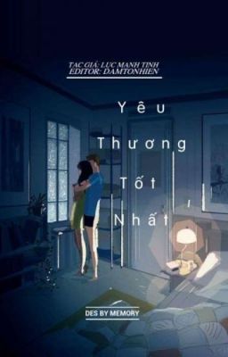 |Convert| [Hiện Đại, Showbiz] Yêu Thương Tốt Nhất - Lục Manh Tinh