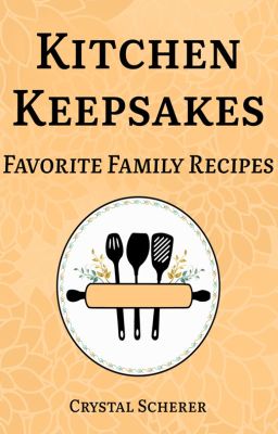 Cookbook: Kitchen Keepsakes