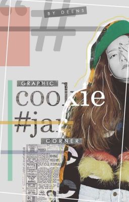 Cookie #Jar || graphic corner[ close for catch up ]