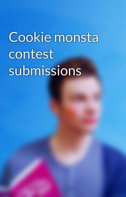 Cookie monsta contest submissions