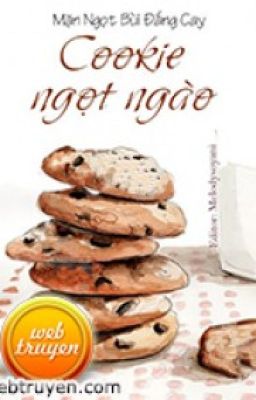 Cookie ngọt ngào -Toàn Điềm Khổ Lạt Hàm Liễu