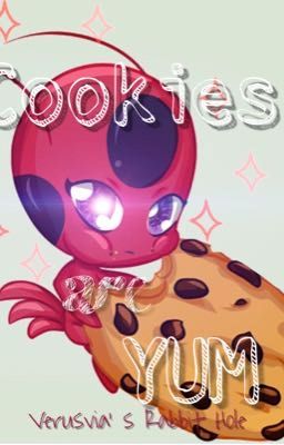 Cookies are Yum- completely random