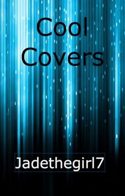 COOL(and fast!) COVERS!