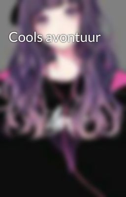 Cools avontuur