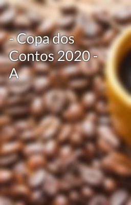 - Copa dos Contos 2020 - A