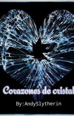 corazones de cristal.