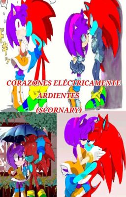 Corazones Electricamente Ardientes (scornary)