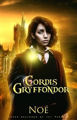 Cordis Gryffondor ❊ HP FANFIC