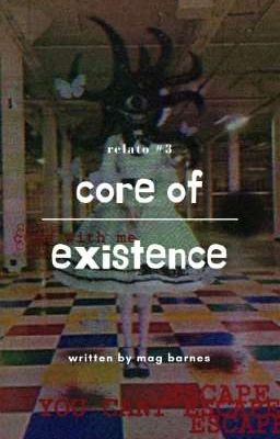 core of existence ©