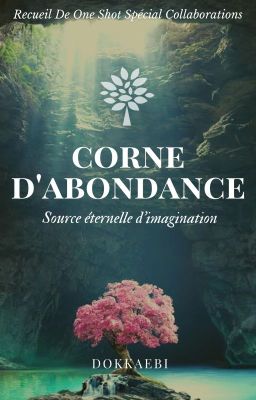 Corne d'Abondance - Source éternelle d'imagination [Spécial Collaborations]