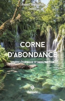 Corne d'Abondance - Source éternelle d'imagination [TOME 1]