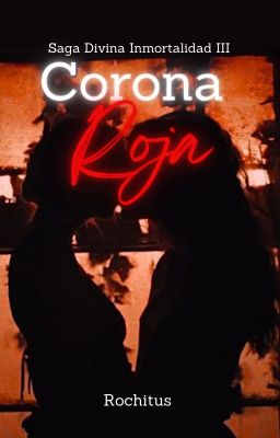 Corona Roja [3. Saga Divina Inmortalidad]