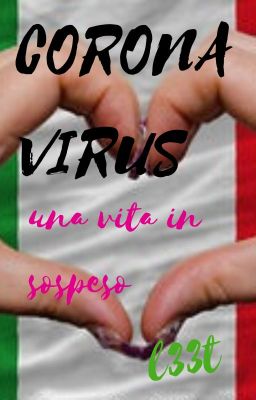 Coronavirus, una vita sospesa[Conclusa]