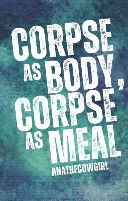 Corpse As Body, Corpse As Meal