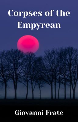 Corpses of the Empyrean