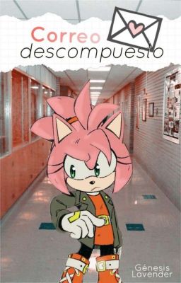 Correo descompuesto [Amy Rose]