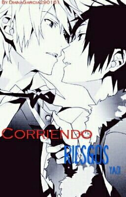 Corriendo Riesgos (Yaoi)