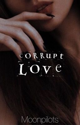 Corrupt Love | coming 2025