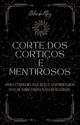 Corte de Cortiços e Mentirosos (ACOTAR)