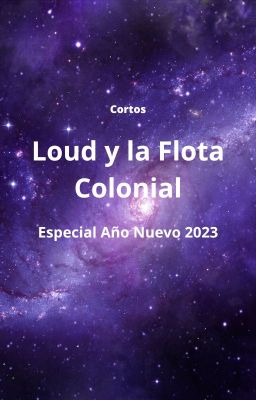 Cortos Loud y La Flota Colonial (Edición Año Nuevo 2023)