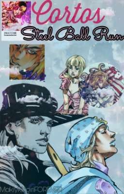 Cortos ♡Steel Ball Run♡