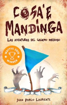 Cosa'e Mandinga: Las aventuras del gaucho miedoso