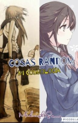 Cosas Random // Mi Cosmología