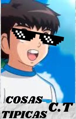 COSAS TIPICAS DE UN O UNA FAN DE CAPTAIN TSUBASA ❤⚽⚽⚽