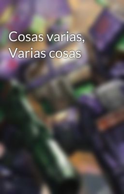 Cosas varias, Varias cosas 