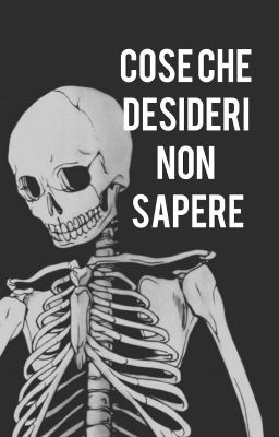 Cose Che Desideri Non Sapere